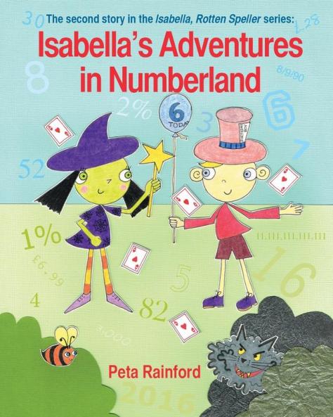 Isabella's Adventures in Numberland: 2 (Isabella Rotten Speller)
