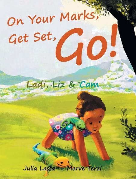 On Your Marks Get Set Go!: Ladi Liz & Cam: 1