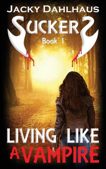 Living Like A Vampire: 1 (Suckers)