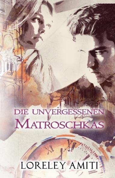 Matroschkas: Zeitreise-Trilogie durch die Jahre 1956-90: 2 (Die Unvergessenen)