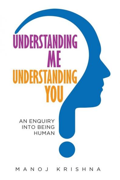 Understanding Me Understanding You: An Enquiry into Being Human