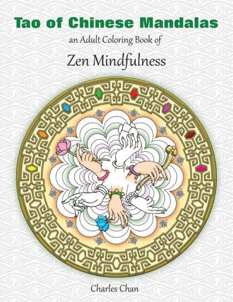 Tao of Chinese Mandalas: An Adult Coloring Book of Zen Mindfulness