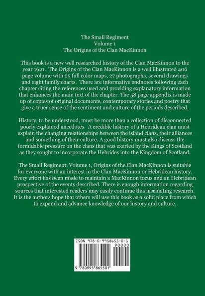 The Small Regiment: Volume 1 Origins of the Clan MacKinnon 100 BCE-1621 CE