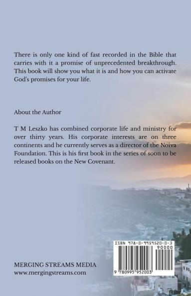 The New Covenant Fast: God's Promised Breakthrough for your Life