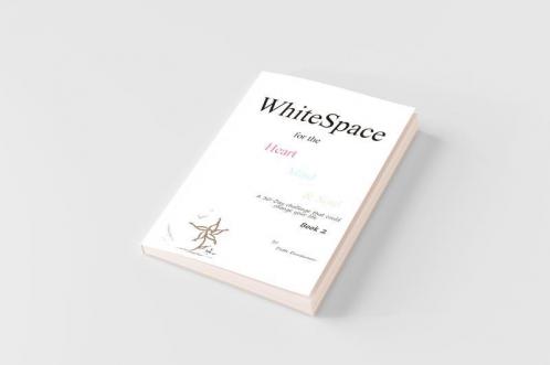 WhiteSpace for the Heart Mind and Soul   Book 2