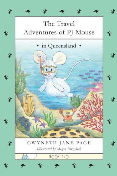 The Travel Adventures of PJ Mouse: In Queensland: 2