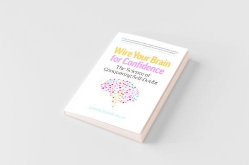 Wire Your Brain for Confidence