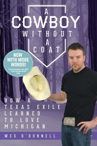 A Cowboy Without a Coat: How a Texas Exile Learned to Love Michigan