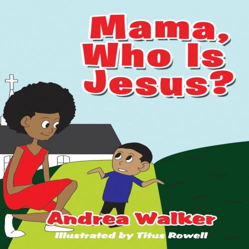 Mama Who Is Jesus?