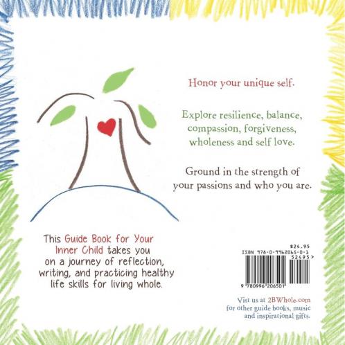 Living Whole: A Guide Book For Your Inner Child