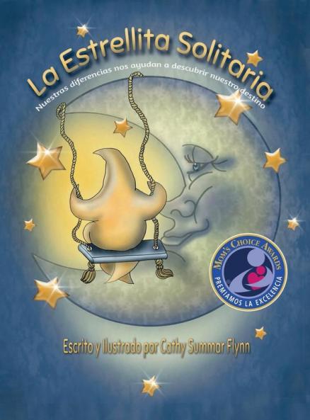La Estrellita Solitaria Mom's Choice Awards Recipient: Nuestras diferencias nos ayudan a descubrir nuestro destino: 1
