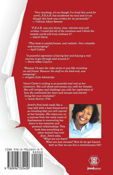 F.E.A.R. F! Excuses Act Revolutionary: Living Loving and Letting Go of the WHY in YOU...Now!