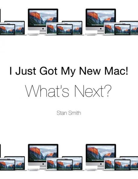 I Just Got My New Mac! What's Next?