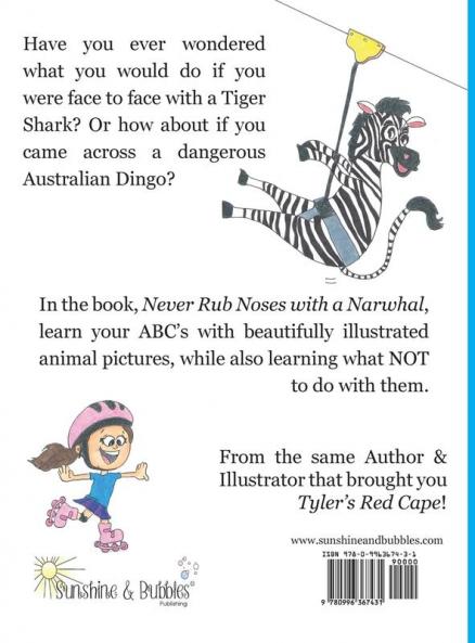 Never Rub Noses with a Narwhal: An ABC Book