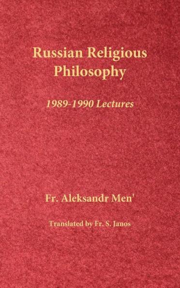 Russian Religious Philosophy: 1989-1990 Lectures