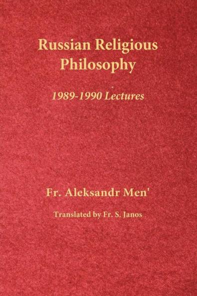 Russian Religious Philosophy: 1989-1990 Lectures