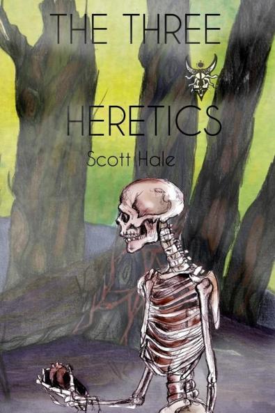 The Three Heretics: 2 (Bones of the Earth)
