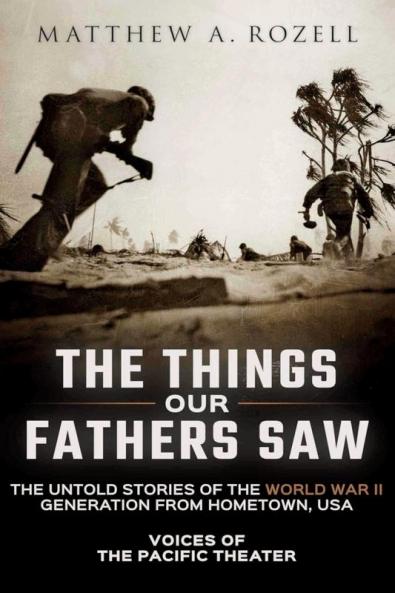The Things Our Fathers Saw