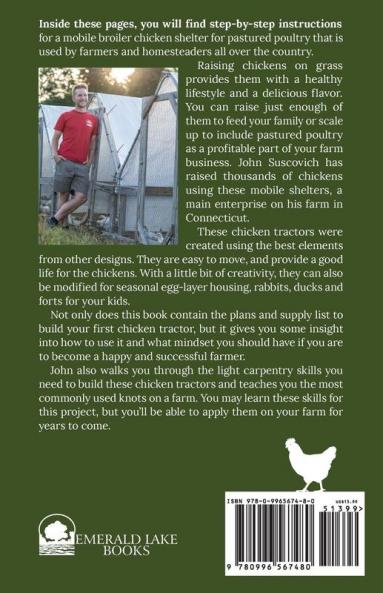 Stress-Free Chicken Tractor Plans: An Easy to Follow Step-by-Step Guide to Building Your Own Chicken Tractors.