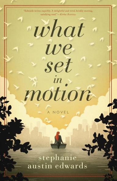 What We Set In Motion