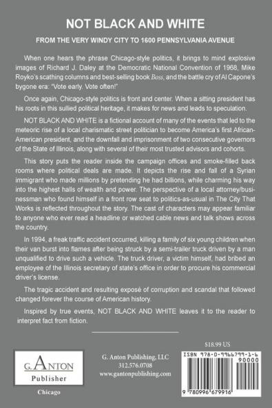 Not Black and White: From The Very Windy City to 1600 Pennsylvania Avenue