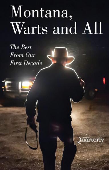 Montana Warts and All