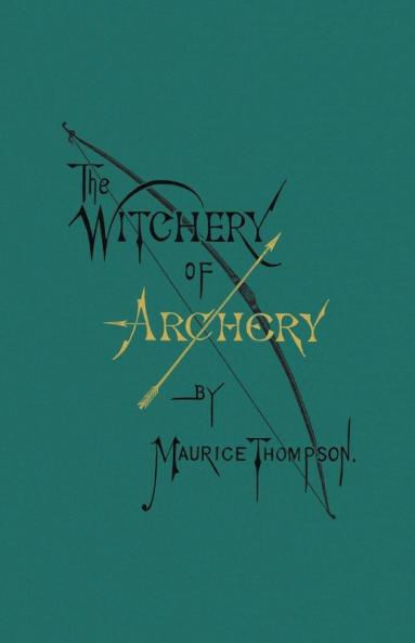 The Witchery of Archery