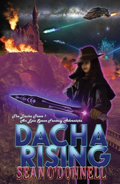 Dacha Rising (An Epic Space Fantasy Adventure): 1 (Dacha Trove)