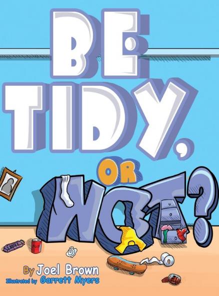Be Tidy Or Not?