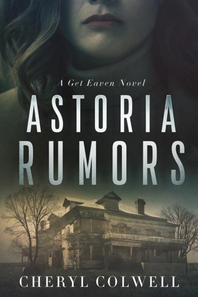 Astoria Rumors: She's desperate alone and unprotected. But she will survive.: 1 (The Get Eaven)