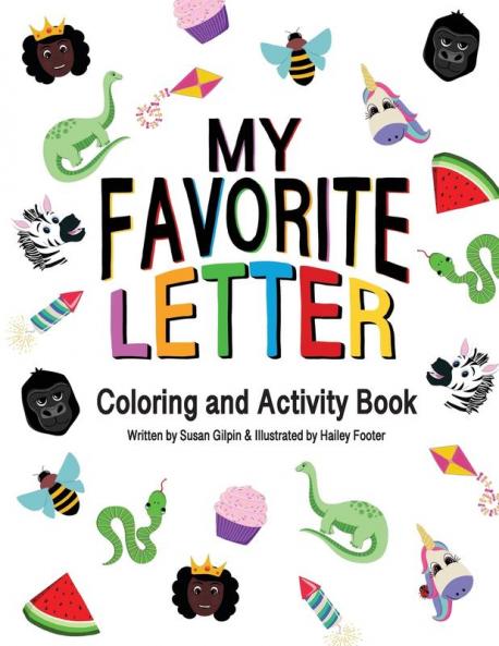 My Favorite Letter: Coloring and Activity Book