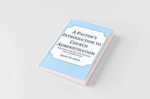 A Pastor's Introduction to Church Administration
