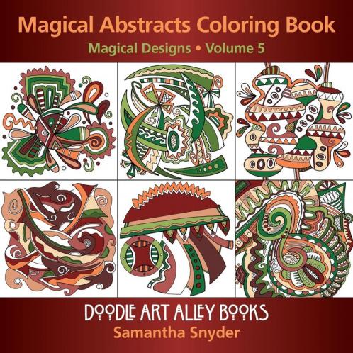 Magical Abstracts Coloring Book: Magical Designs: 5 (Doodle Art Alley Books)