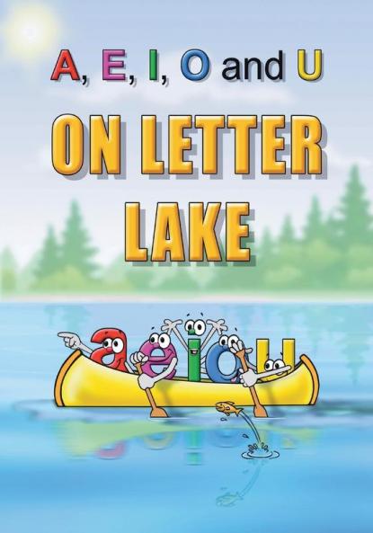 A E I O and U On Letter Lake