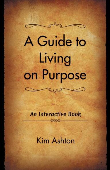 A Guide to Living on Purpose