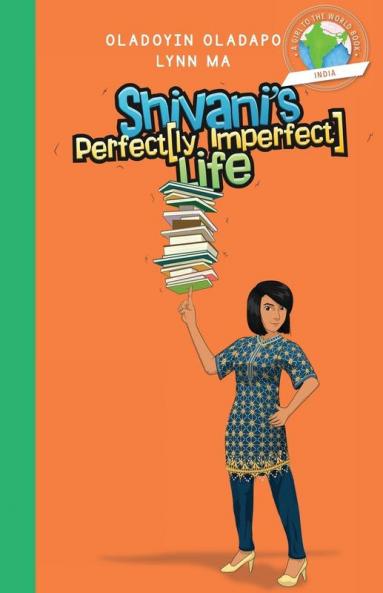 Girl to the World: Shivani's Perfectly Imperfect Life: 5