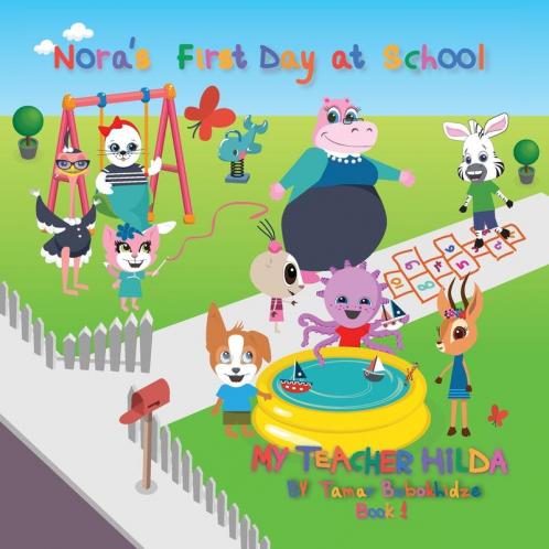 Nora's First Day at School: 1 (My Teacher Hilda)
