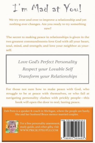 Making Peace with Prickly People: Transforming Relationships by Loving God Self and Others