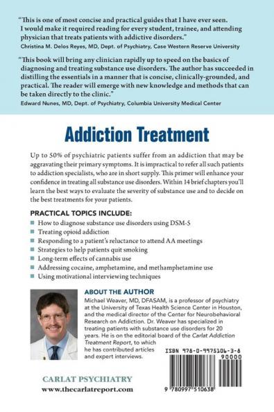 The Carlat Guide to Addiction Treatment: Ridiculously Practical Clinical Advice: 1 (Carlat Guides)