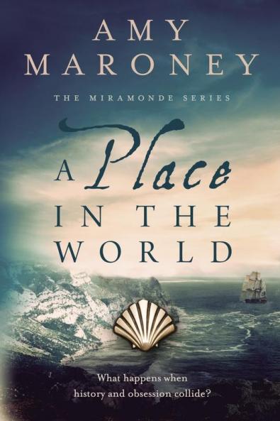 A Place in the World: Book 3 The Miramonde Series