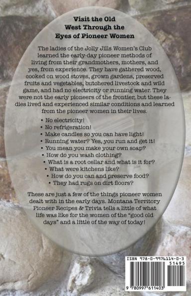 Montana Territory Pioneer Recipes & Trivia: Early Montana Pioneer Recipes ... And a little of the way of today!