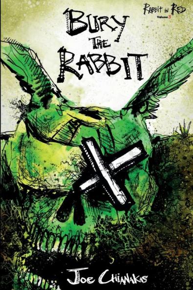 Bury the Rabbit: Rabbit in Red Volume Three: 3