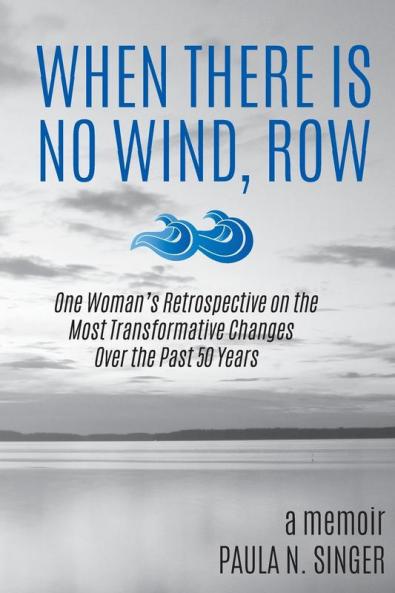 When There Is No Wind Row: One Woman's Retrospective on the Most Transformative Changes Over the Past 50 Years