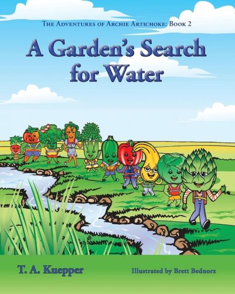 A Garden's Search for Water: 2 (Adventures of Archie Artichoke)