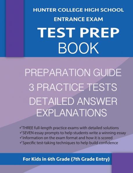 Hunter College High School Entrance Exam Test Prep Book: 3 Practice Tests & Hunter Test Prep Guide: Hunter College Middle School Test Prep; HCHS ... School Test Book High School Entrance Tests