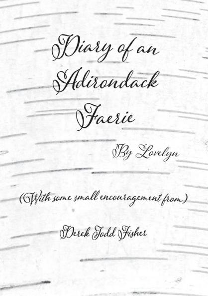 Diary of an Adirondack Faerie: By Lovelyn: 001