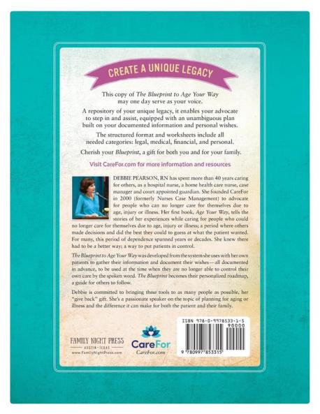 The Blueprint to Age Your Way: Gather your information. Document your wishes. Avoid the unthinkable.