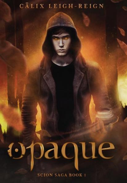 Opaque: Scion Saga Book 1