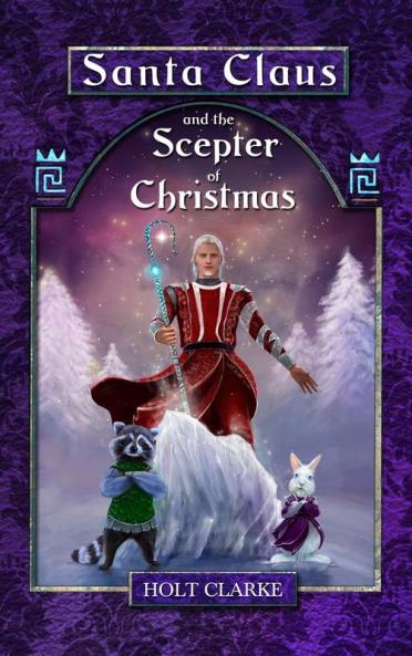 Santa Claus and the Scepter of Christmas: 2 (Young Santa Claus Adventure)
