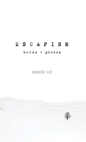 Escapism: Words + Photos